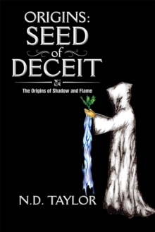 Image for Origins: Seed of Deceit: The Origins of Shadow and Flame