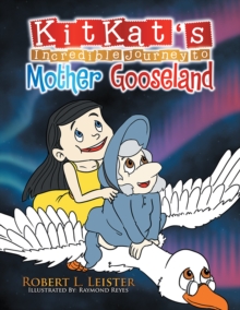 Image for Kitkat's Incredible Journey to Mother Gooseland.