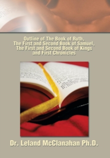 Image for Outline of The Book of Ruth, The First and Second Book of Samuel, The First and Second Book of Kings and First Chronicles