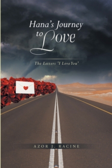Image for Hana'S Journey to Love: The Letters: &quot;I Love You&quot;