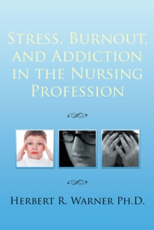 Image for Stress, Burnout, and Addiction in the Nursing Profession
