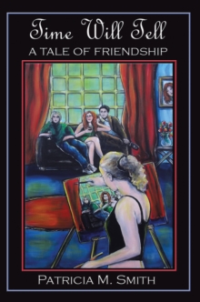 Image for Time will tell: a tale of friendship