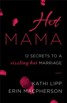 Image for Hot Mama: 12 Secrets to a Sizzling Hot Marriage