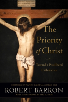 Image for Priority of Christ: Toward a Postliberal Catholicism