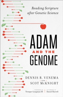 Image for Adam and the Genome: Reading Scripture after Genetic Science