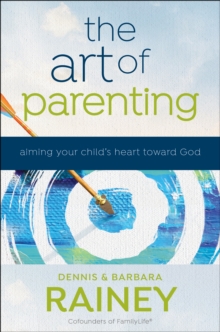 Image for Art of Parenting: Aiming Your Child's Heart toward God
