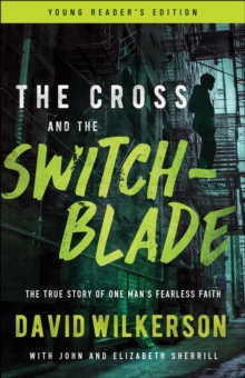 Image for Cross and the Switchblade: The True Story of One Man's Fearless Faith