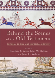 Image for Behind the scenes of the Old Testament: cultural, social, and historical contexts