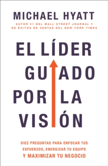 Image for El Líder Guiado Por La Visión: Diez Preguntas Para Enfocar Tus Esfuerzos, Energizar Tu Equipo Y Maximizar Tu Negocio