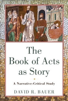 Image for The book of Acts as story: a narrative-critical study