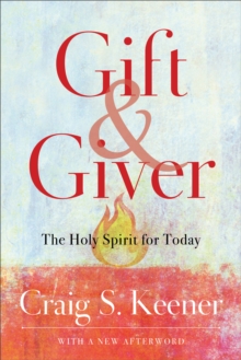 Image for Gift and Giver: The Holy Spirit for Today