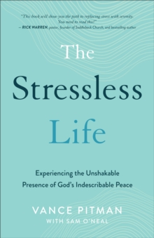 Image for Stressless Life: Experiencing the Unshakable Presence of God's Indescribable Peace
