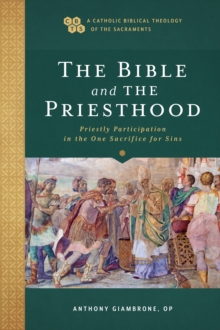 Image for The Bible and the priesthood: priestly participation in the one sacrifice for sins