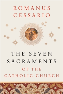 Image for The Seven Sacraments of the Catholic Church