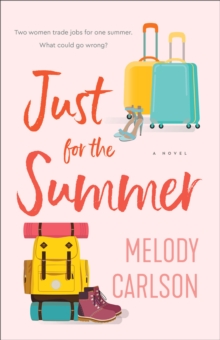 Image for Just for the Summer: A Novel