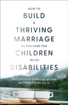 Image for How to Build a Thriving Marriage as You Care for Children With Disabilities