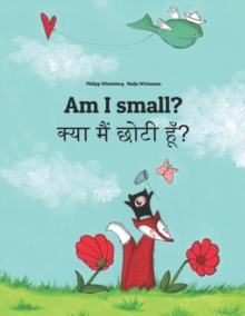 Image for Am I small? ???? ??? ???? ???? : Children's Picture Book English-Hindi (Bilingual Edition)