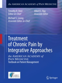Image for Treatment of Chronic Pain by Integrative Approaches: the AMERICAN ACADEMY of PAIN MEDICINE Textbook on Patient Management