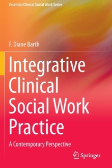 Image for Integrative Clinical Social Work Practice : A Contemporary Perspective