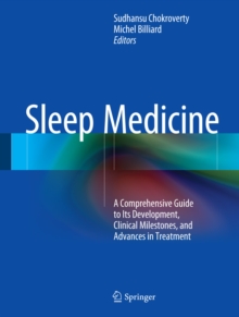 Image for Sleep Medicine: A Comprehensive Guide to Its Development, Clinical Milestones, and Advances in Treatment