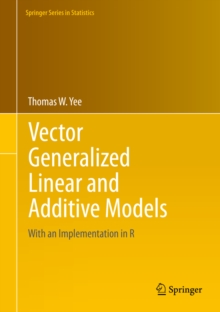 Image for Vector generalized linear and additive models: with an implementation in R
