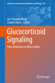 Image for Glucocorticoid signaling: from molecules to mice to man
