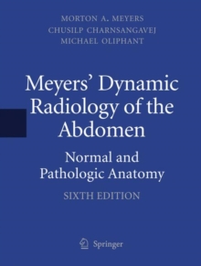 Image for Meyers' Dynamic Radiology of the Abdomen : Normal and Pathologic Anatomy