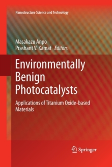 Image for Environmentally Benign Photocatalysts : Applications of Titanium Oxide-based Materials