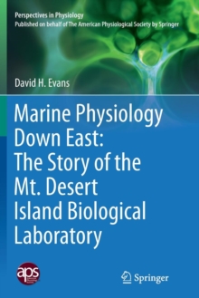 Image for Marine Physiology Down East: The Story of the Mt. Desert Island  Biological Laboratory