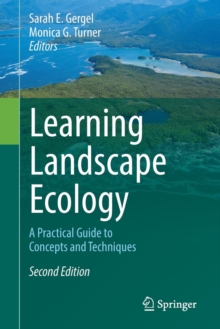 Image for Learning landscape ecology  : a practical guide to concepts and techniques