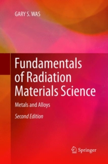 Image for Fundamentals of Radiation Materials Science