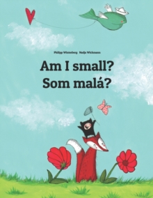 Image for Am I small? Som mala? : Children's Picture Book English-Slovak (Bilingual Edition)