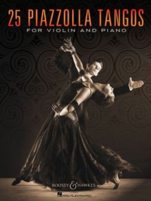 25 Piazzolla Tangos: for Violin and Piano. violin and piano.