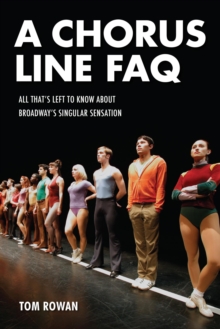 Image for A chorus line FAQ: all that's left to know about Broadway's singular sensation
