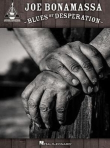 Joe Bonamassa – Blues of Desperation: Guitar Recorded Versions – Softcover -Tab