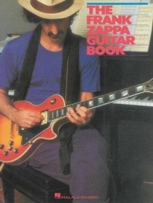 The Frank Zappa Guitar Book: Transcribed by and Featuring an Introduction by Steve Vai