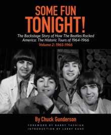 Image for Some Fun Tonight!: The Backstage Story of How the Beatles Rocked America : The Historic Tours of 1964-1966, 1965-1966