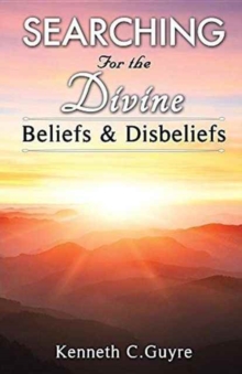 Image for SEARCHING FOR THE DIVINE: BELIEFS AND DI
