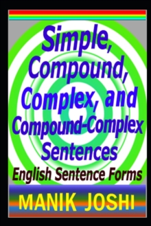 Image for Simple, Compound, Complex, and Compound-Complex Sentences : English Sentence Forms