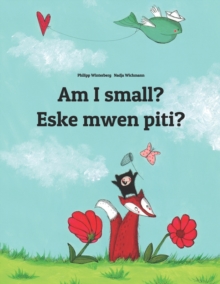 Image for Am I small? Eske mwen piti? : Children's Picture Book English-Haitian Creole (Bilingual Edition)
