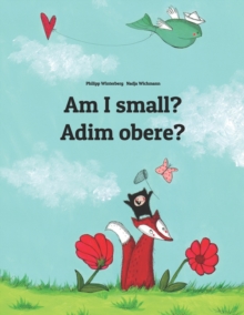 Image for Am I small? Adim obere? : Children's Picture Book English-Igbo (Bilingual Edition)