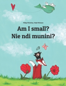 Image for Am I small? Nie ndi munini? : Children's Picture Book English-Kikuyu (Bilingual Edition)