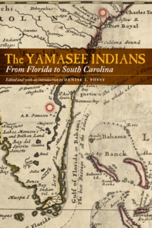 Image for The Yamasee Indians: from Florida to South Carolina