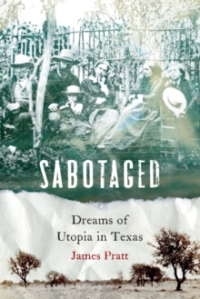 Image for Sabotaged: dreams of utopia in Texas