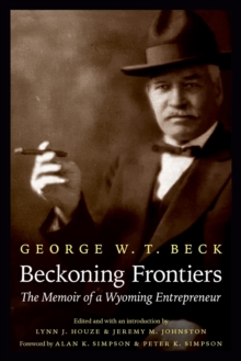 Image for Beckoning Frontiers : The Memoir of a Wyoming Entrepreneur