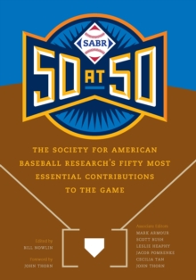 Image for SABR 50 at 50: The Society for American Baseball Research's Fifty Most Essential Contributions to the Game