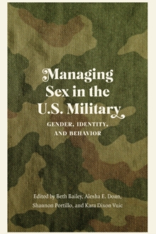 Image for Managing Sex in the U.S. Military