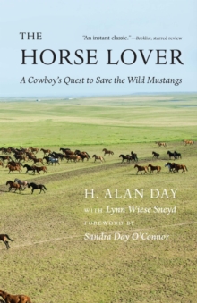 The Horse Lover: A Cowboy’s Quest to Save the Wild Mustangs