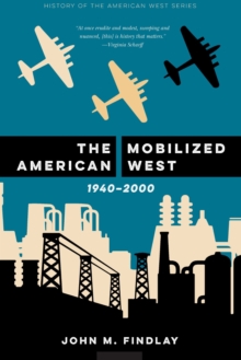 Image for The Mobilized American West, 1940–2000