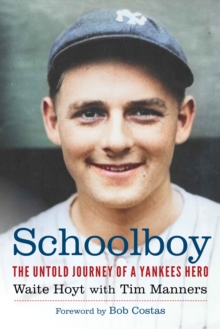 Image for Schoolboy  : the untold journey of a Yankees hero